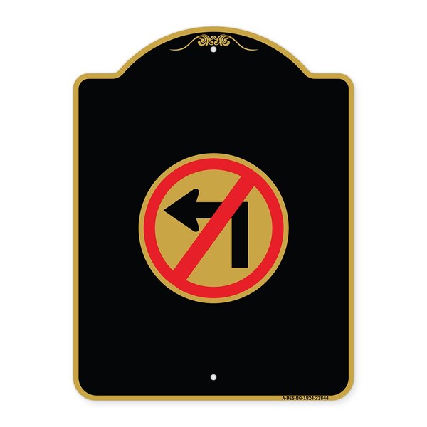 Designer Series No Left Turn Graphic Only, Black & Gold Aluminum Sign, 18" x 24", BG-1824-23844